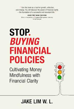 STOP. BUYING FINANCIAL POLICIES : Cultivating Money Mindfulness with Financial Clarity