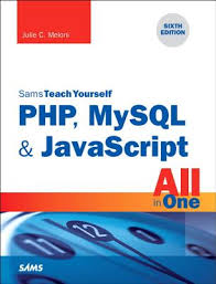 Sams Teach Yourself PHP, MySQL & JavaScript All in One 6th Edition