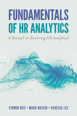 Fundamentals of HR Analytics : A Manual on Becoming HR Analytical