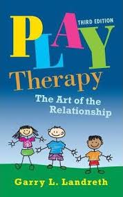 Play Therapy The Art of the Relationship